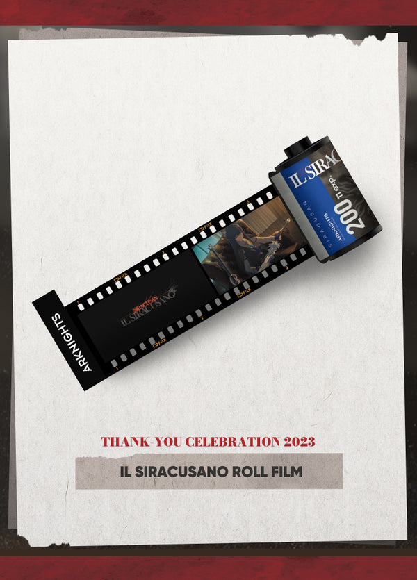 Arknights | IL SIRACUSANO Roll Film | Thank-You Celebration 2023