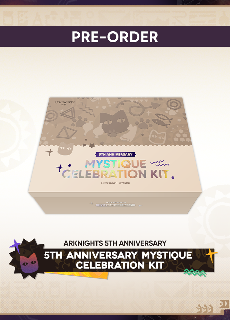 Arknights | 5th Anniversary Mystique Celebration Kit