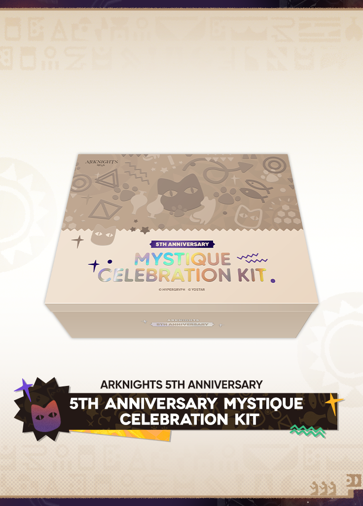 Arknights | 5th Anniversary Mystique Celebration Kit Arknights | 5th Anniversary Mystique Celebration Kit