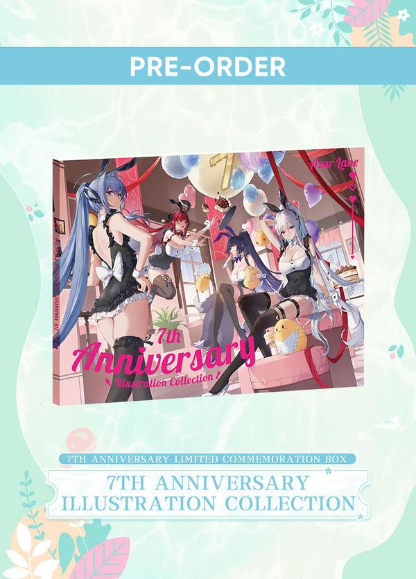 Azur Lane | 7th Anniversary Limited Commemoration Box